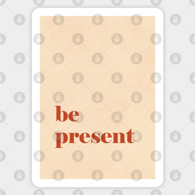 Be Present Sticker by Colorable